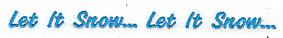 Embroidery Design: Let it Snow Let it Snow 6.88w X 0.46h