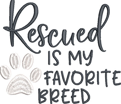 rescued is my favorite breed embroidery design