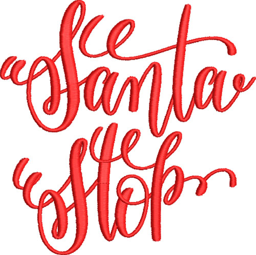 Santa Stop Embroidery Design