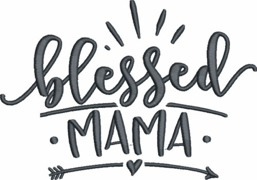 blessed mama embroidery design