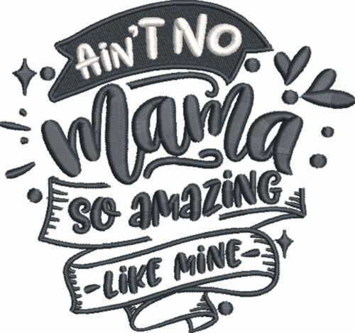 ain't no mama embroidery design