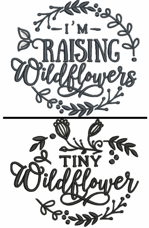 I'm raising wildflowers embroidery design