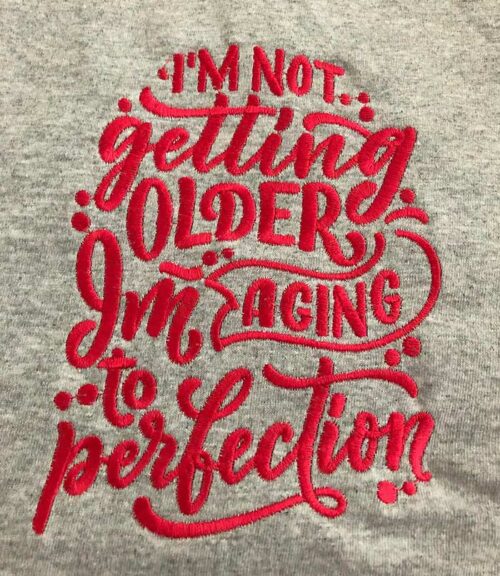 I'm not getting older shirt