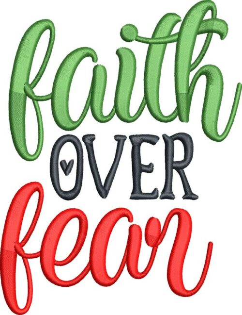 Faith over fear embroidery design