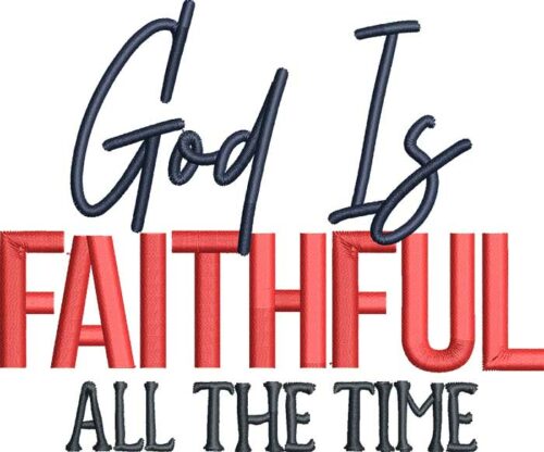 God is faithful embroidery design