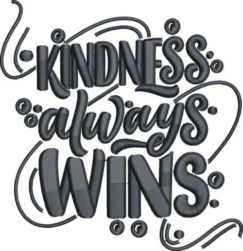 Kindness always wins embroidery design