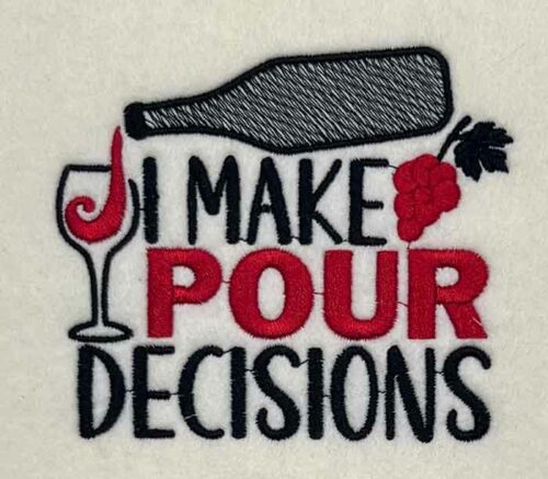 pour decisions embroidery design